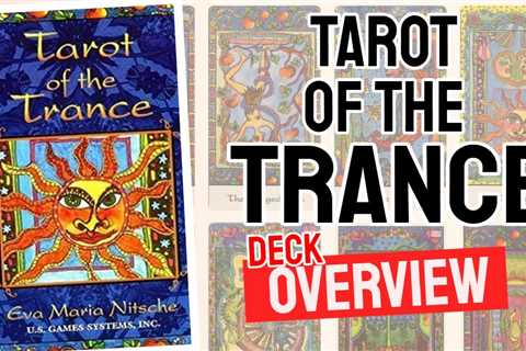 Tarot Of The Trance Review (All 78 Tarot Cards Revealed)