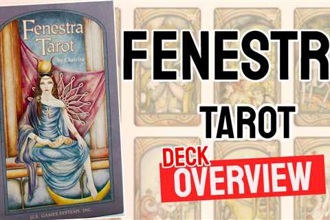 Fenestra Tarot Review (All 78 Cards Revealed)