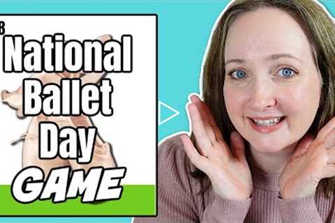 HAPPY BALLET DAY | Game Activity for Kids