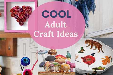 Easy DIY Crafts For Adults - Fun DIY Activities For Adults