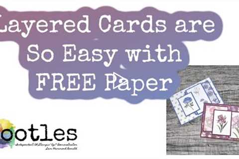 Layered Cards are So Easy with FREE Stamps and Paper