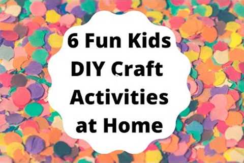 KIDS ACTIVITIES AT HOME | Six Fun Craft Activities for Kids | Easy Paper Craft Ideas