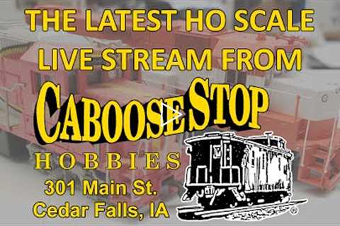 08/17/22 HO Scale Virtual Visit Caboose Stop Hobbies