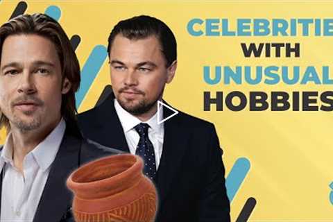 Celebrities with Unusual Hobbies