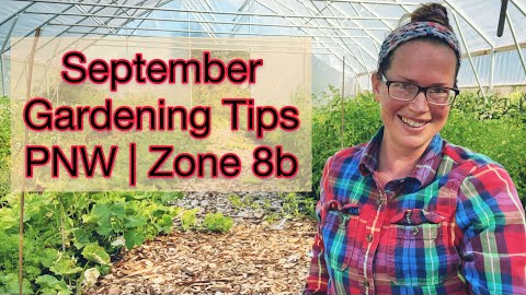 September Gardening Tips | PNW Zone 8b