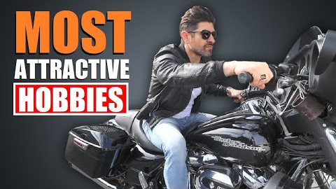 Top 10 MOST Attractive Hobbies A Man Can Have! (SCIENCE-BASED)