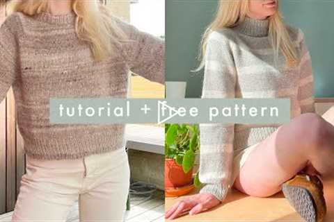 knit your first sweater! free pattern & detailed tutorial