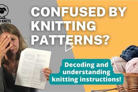 How to read and understand Knitting Patterns