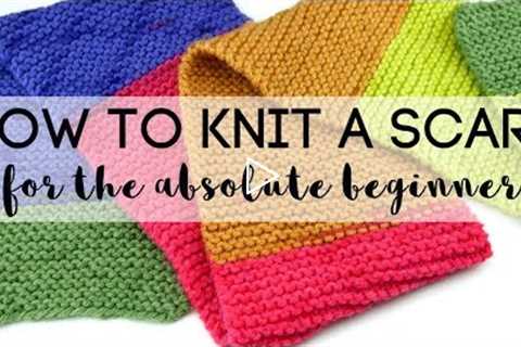 How to Knit a Scarf for the Absolute Beginner