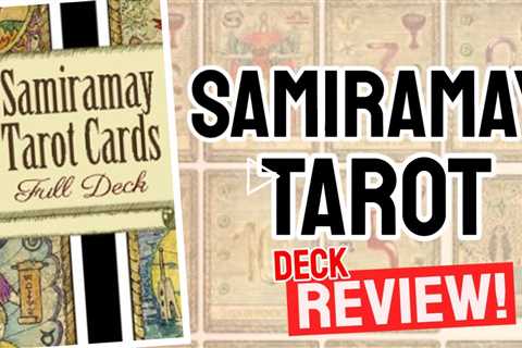 Samiramay Tarot Review (All 78 Samiramay Tarot Cards REVEALED!)