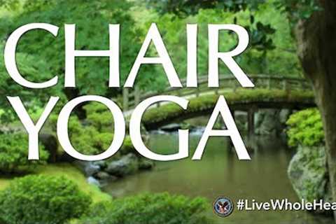 #LiveWholeHealth: Chair Yoga