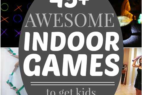 45 Active Indoor Games