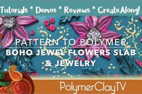 Make This Boho Jewel Flowers Polymer Clay Slab & Statement Jewelry