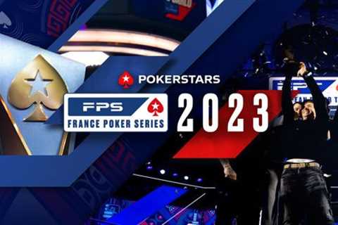 PokerStars Announces Five Stops on the 2023 France Poker Series (FPS) Schedule