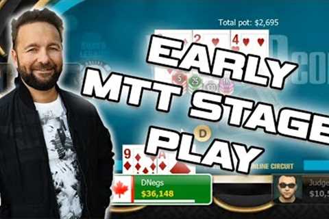 EARLY STAGE STRATEGY 6-Max Poker Tournament with Daniel Negreanu