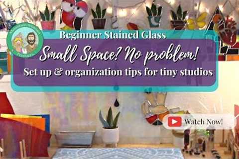 Beginner Stained Glass Studio Set Up for Small Spaces