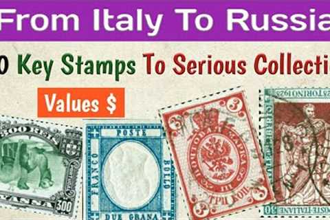 Most Expensive Stamps from Italy To Russia | Key Stamps To Serious Collection | Rare Stamps Price