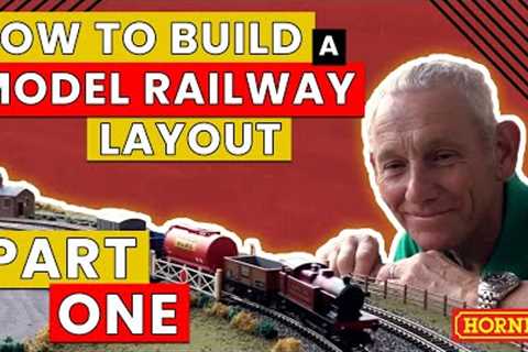 How To Build: A Model Railway Layout - Getting Started