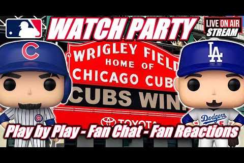 MLB Baseball Dodgers VS  Cubs LAD vs CHC 🟢LIVE ⚾ Watch Party  Fan Chat  Fan Reactions. #MLB #Live