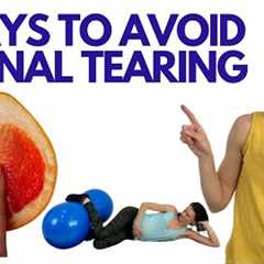 5 Ways to AVOID Vaginal Tearing | Perineal Massage, Birth Positions, Breathing Techniques For Labor