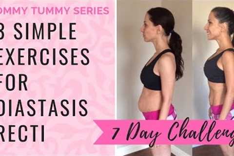 Get Rid Of Mommy Tummy with 3 Simple Diastasis Recti Exercises  | 7 Day Challenge