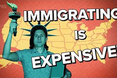 How Expensive Is It to Be an Immigrant?