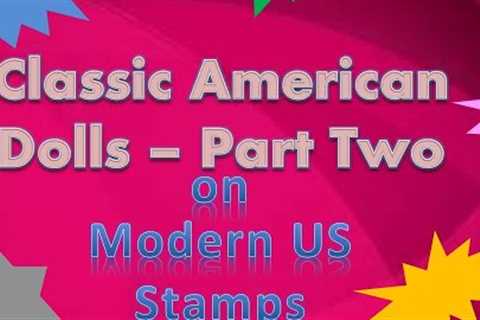 American Dolls on Modern US Stamps, Part Two