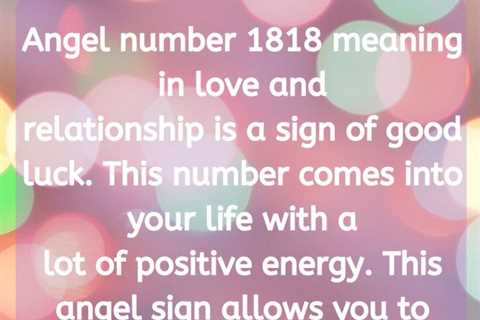 1818 Angel Number: A Message Of Divine Guidance And Spiritual Significance