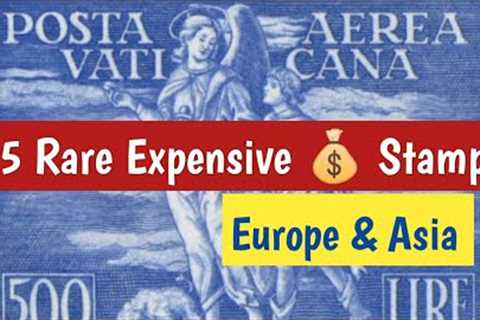 Rare Expensive Stamps Of Europe & Asia - Part 3 | Postage Stamps Collection