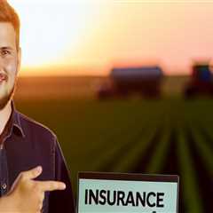 Effective Strategies for Managing Insurance and Risk on Your Farm