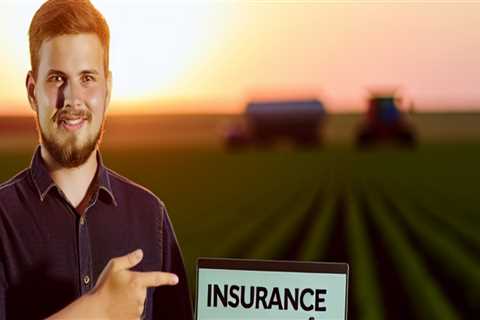 Effective Strategies for Managing Insurance and Risk on Your Farm